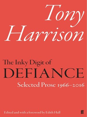 cover image of The Inky Digit of Defiance: Tony Harrison: Selected Prose 1966–2016
